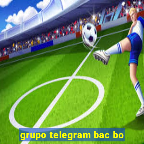 grupo telegram bac bo